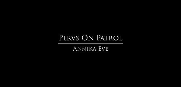  Mofos.com - Annika Eve - Pervs On Patrol